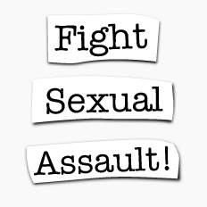 fight sexual assault Fight Sexual Assault!